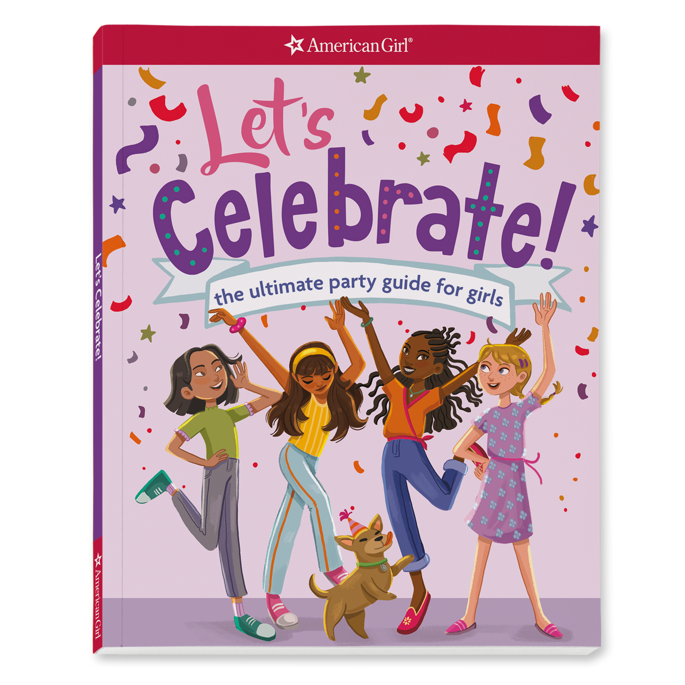 Let's Celebrate! The Ultimate Party Guide for Girls Book F2