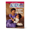 A Heart Full of Hope: Addy Book 2 (Historical Characters) L1