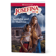 Sunlight and Shadows: Josefina Book 1 (Historical Characters) I6