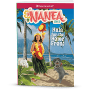 Hula for the Home Front: Nanea Book 2 (Historical Characters) F3